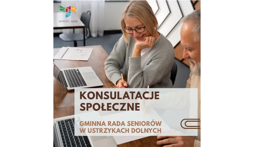 Konsultacje społeczne w sprawie aktualizacji Statutu Gminnej Rady Seniorów w Ustrzykach Dolnych