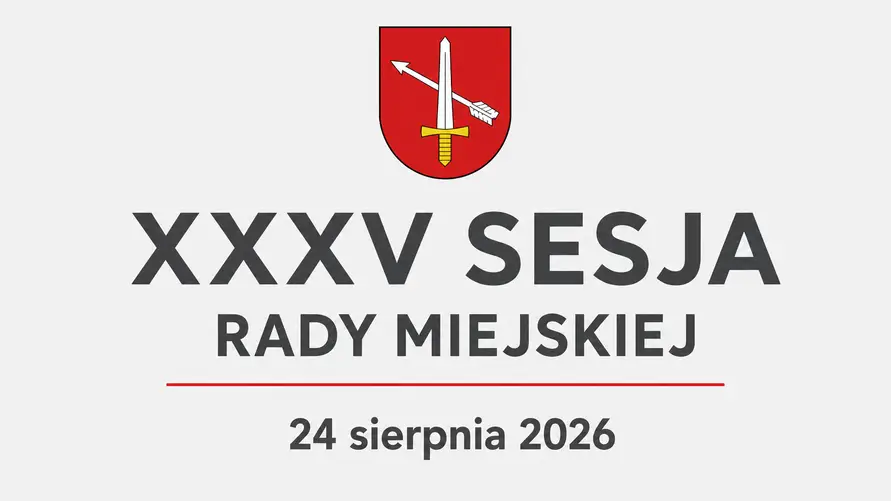 XXXV Sesja Rady Miejskiej w Ustrzykach Dolnych – 24 sierpnia 2026 r.