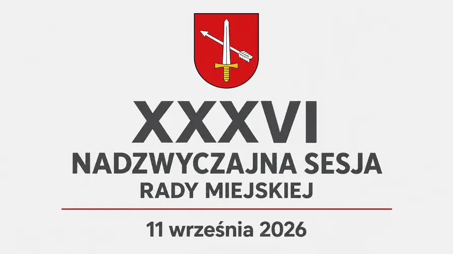 XXXVI Nadzwyczajna Sesja Rady Miejskiej w Ustrzykach Dolnych – 11 września 2026 r.