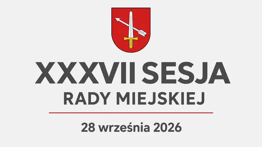 XXXVII Sesja Rady Miejskiej w Ustrzykach Dolnych - 28 września 2026 r.